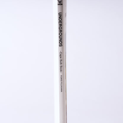 UNDERGROUNDS -CAPE BULB BOOK- / FUMIO FUJIKAWA